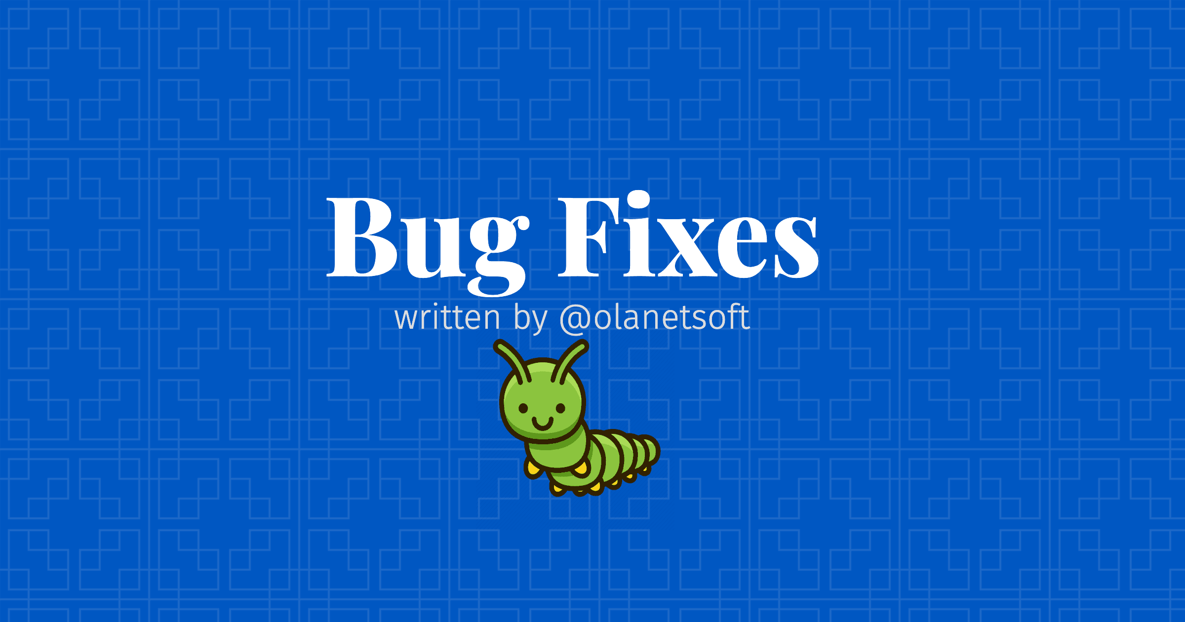 Bug Fixes