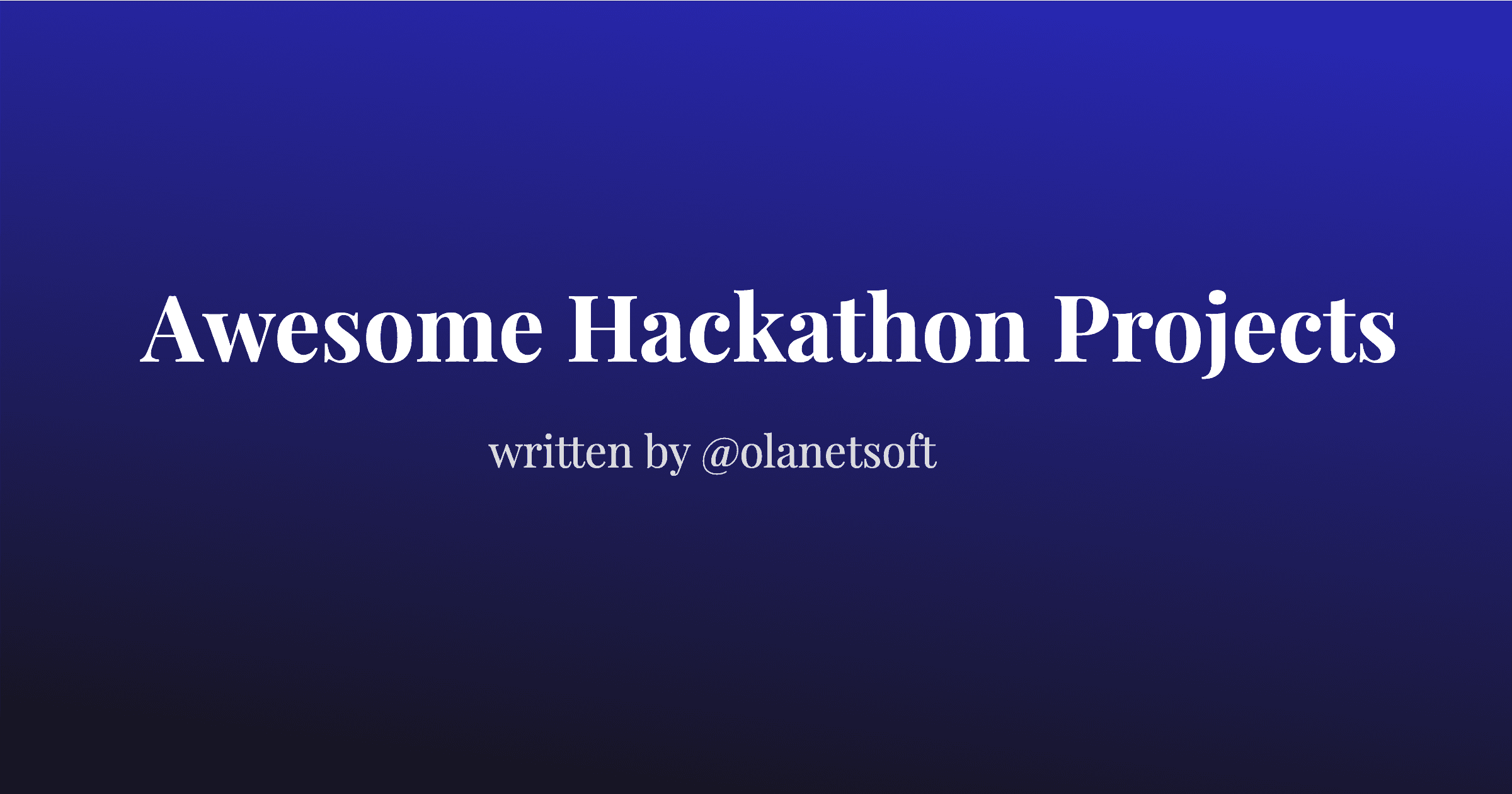 Curated List: Awesome Hackathon Projects