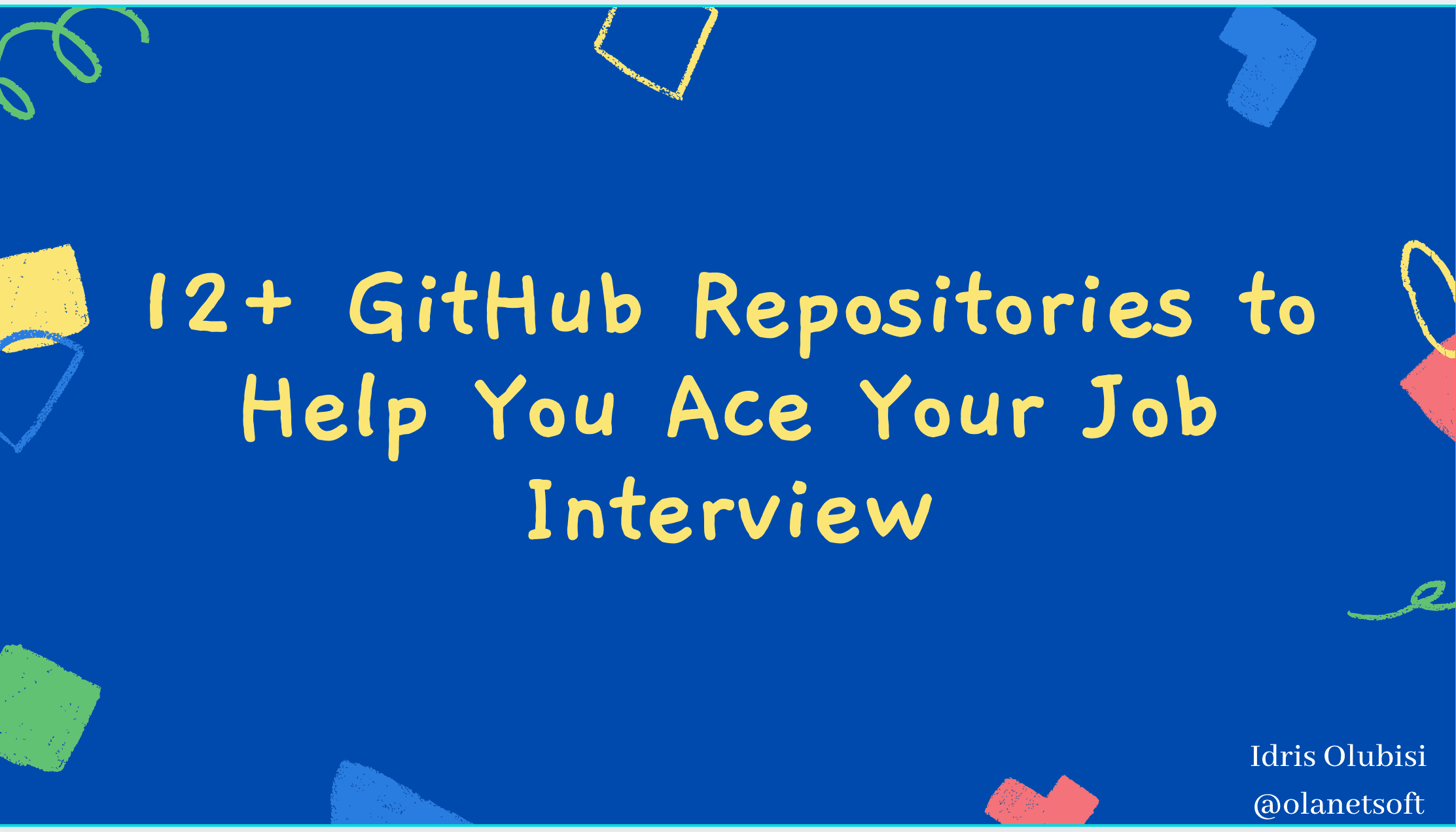 12+ Github Repositories to Help You Ace Your Job Interview