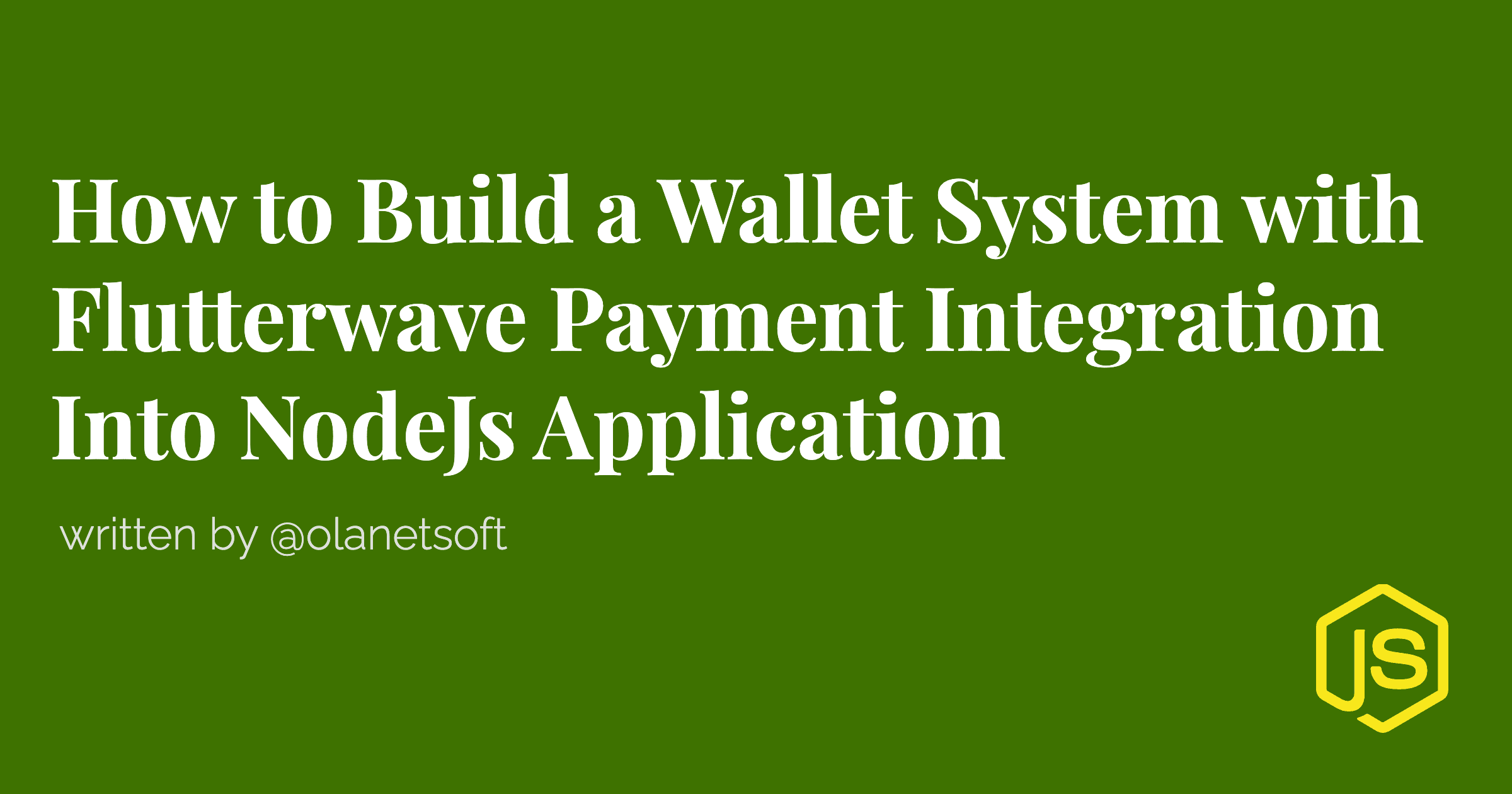 How to Build a Wallet System with Flutterwave Payment Integration Into NodeJs Application